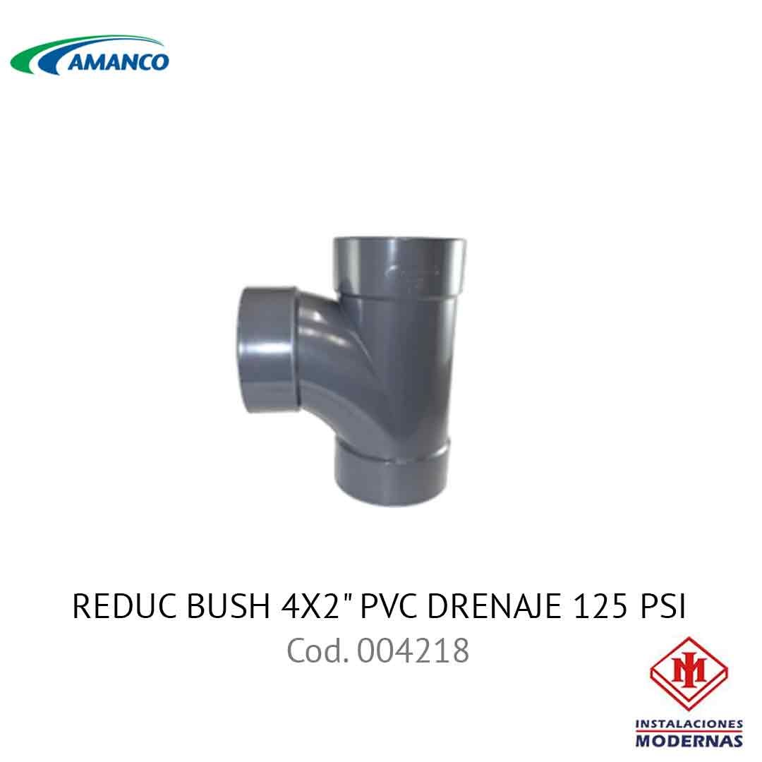 REDUC BUSH 4X2&quot; PVC DRENAJE 125 PSI