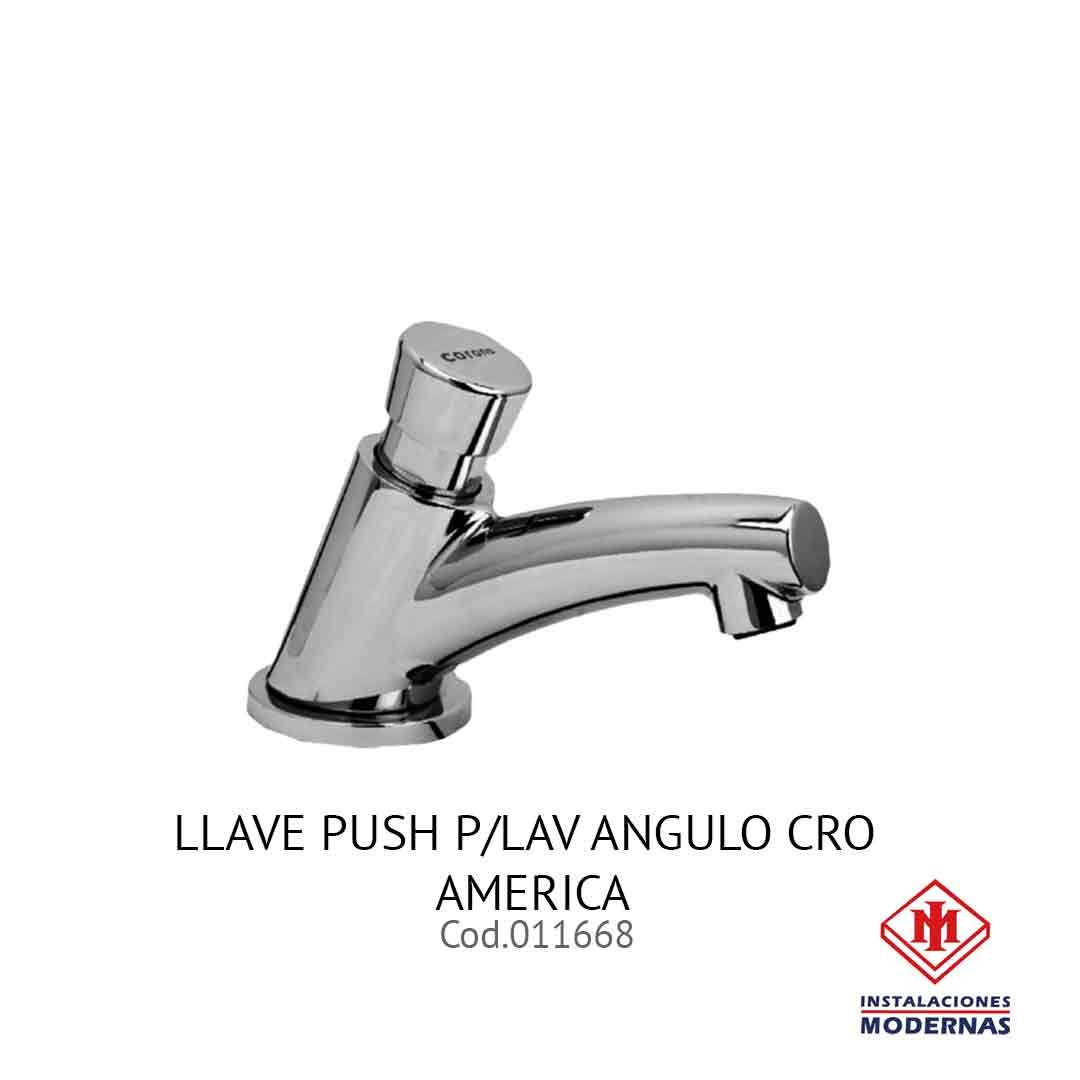 LLAVE PUSH P/LAV ANGULO CRO AMERICA