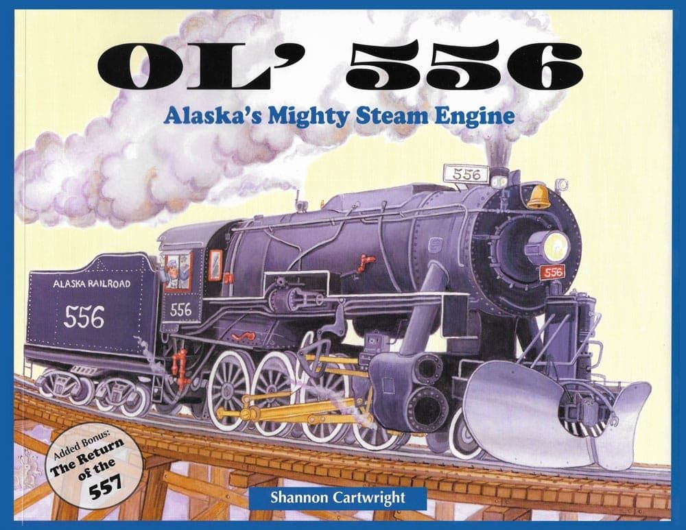 Ol' 556: Alaska's Mighty Steam Engine