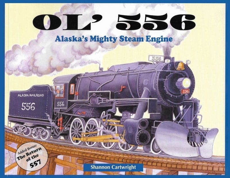 Ol' 556: Alaska's Mighty Steam Engine
