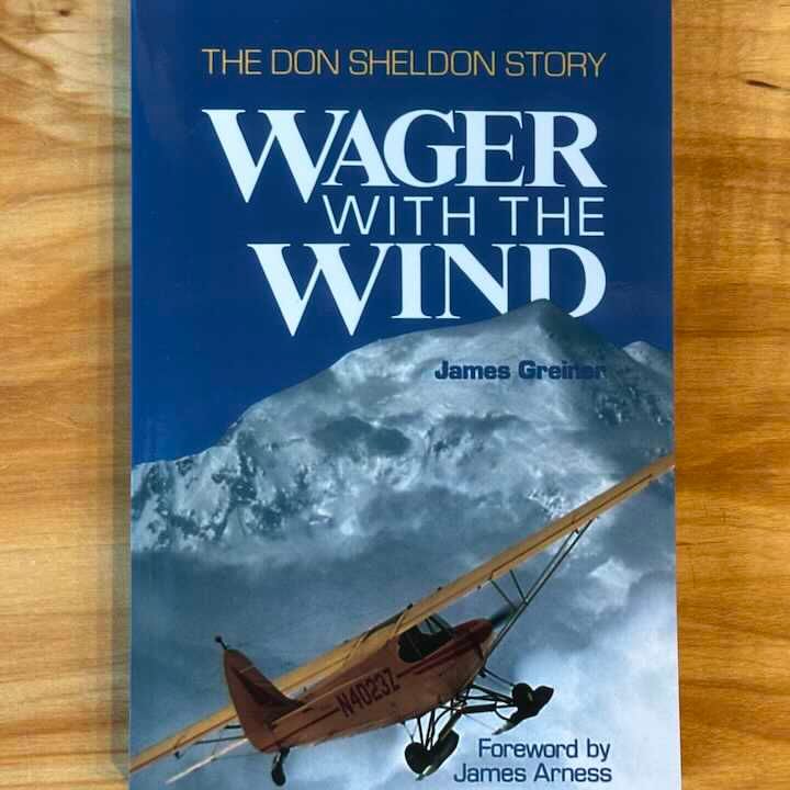 Wager With the Wind: Don Sheldon Story Wager With the Wind: Don Sheldon Story