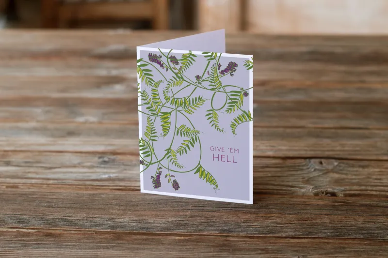 Give ‘Em Hell | Alaskan Vetch Greeting Card