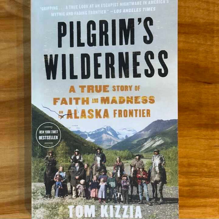 Pilgrim's Wilderness: A True Story of Faith... Pilgrim's Wilderness: A True Story of Faith...
