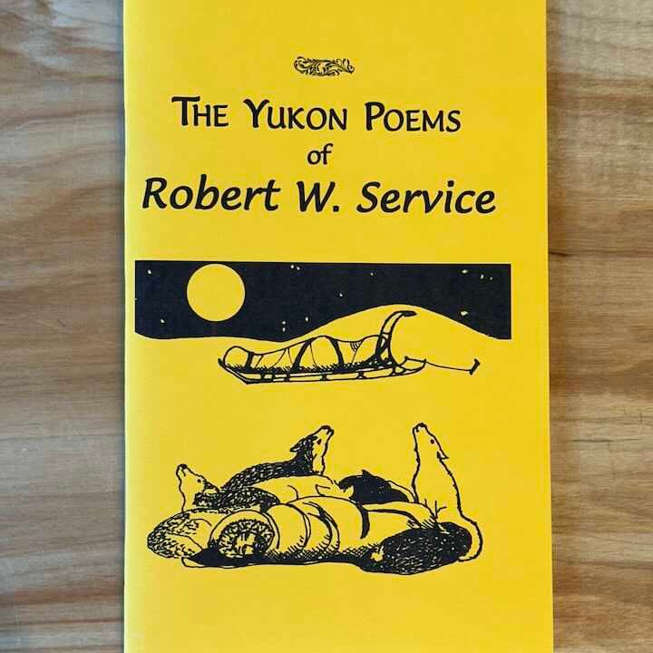 Yukon Poems of Robert W. Service Yukon Poems of Robert W. Service