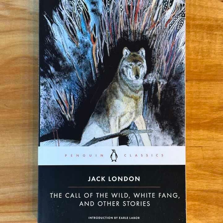 Call of the Wild, White Fang and Other Stories