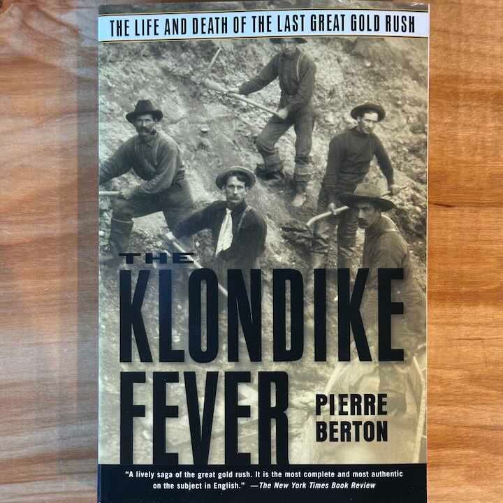 Klondike Fever: Life and Death of the Last Great Gold Rush