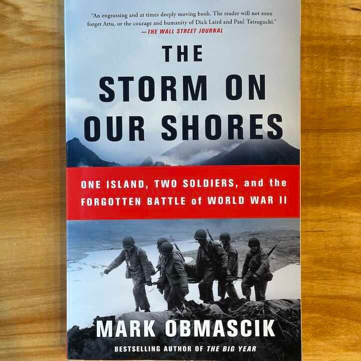 The Storm on Our Shores: One Island, Two Soldiers & the Forgotten Battle of World War II