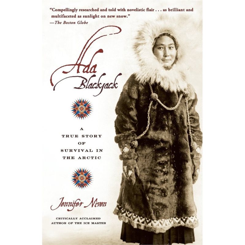 Ada Blackjack: A True Story of Survival in the Arctic