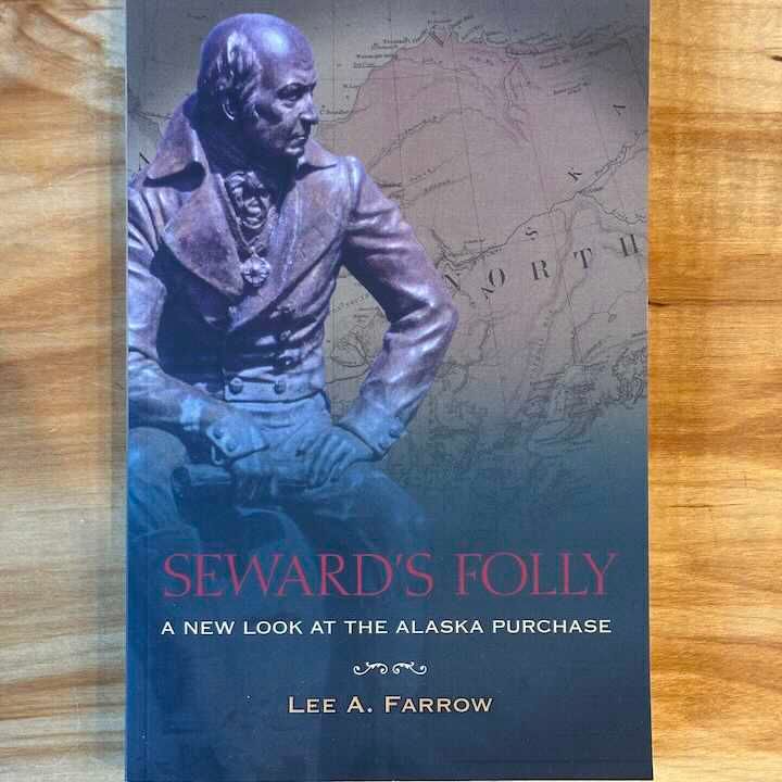 Seward's Folly: A New Look at the Alaska