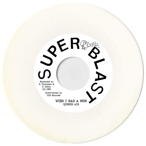 QUENCH AID - I Wish I Had A Mom (White 7") Limited Edition