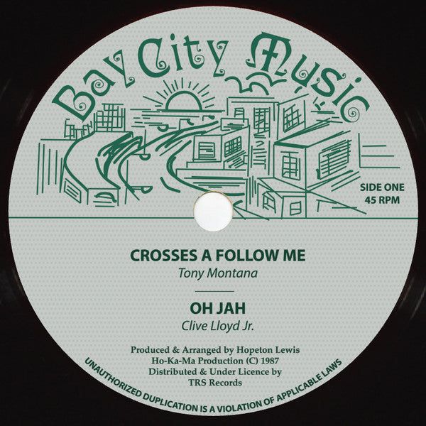 TONY MONTANA / CLIVE LLOYD JR / GEORGE HENRY - Crosses A Follow Me / Oh Jah / Jamaica Nice (12")