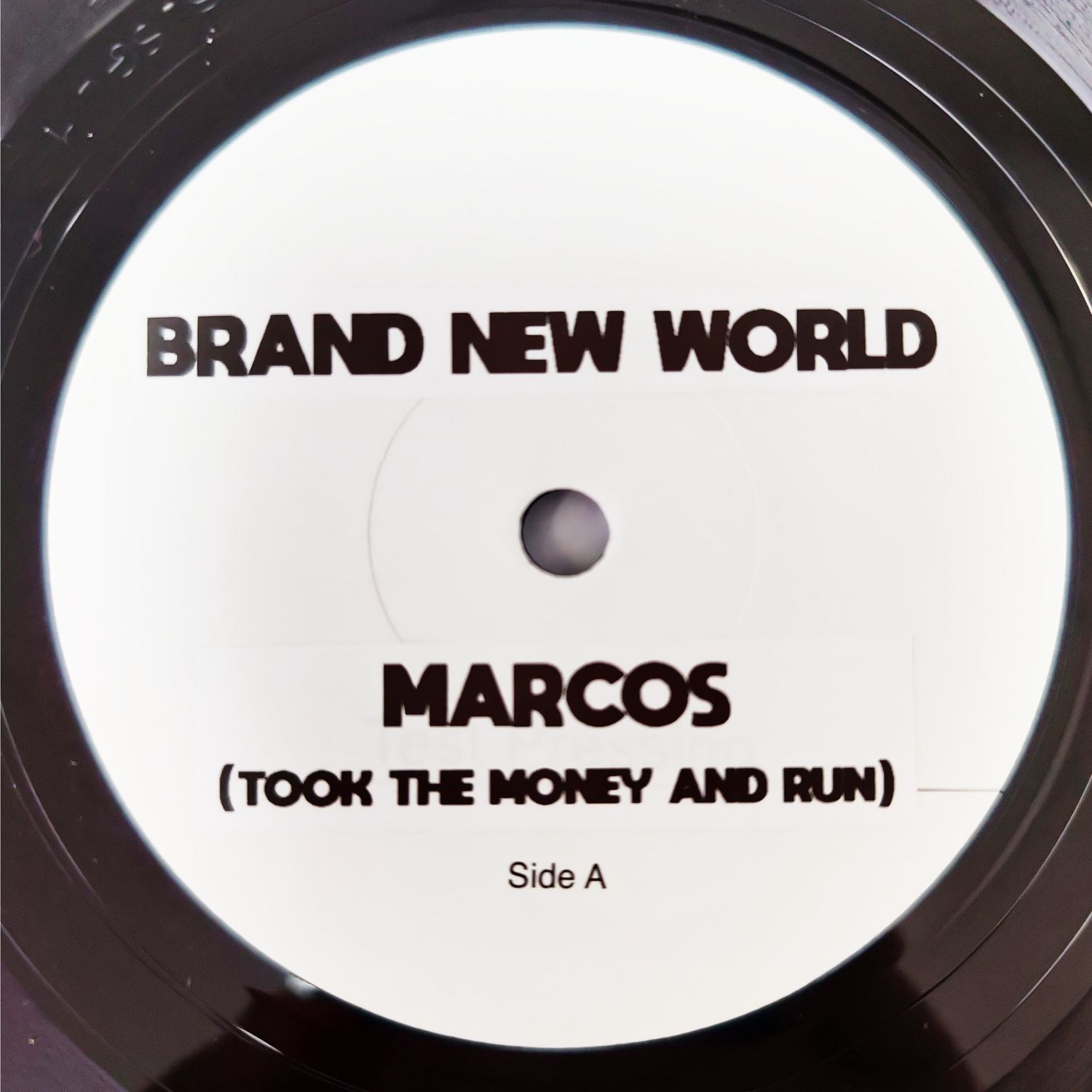 BRAVE NEW WORLD - Marcos (Took The Money And Run) TEST PRESS 7"