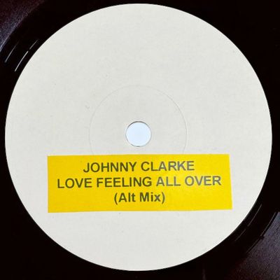 JOHNNY CLARKE - Love Feeling All Over (TEST PRESS)