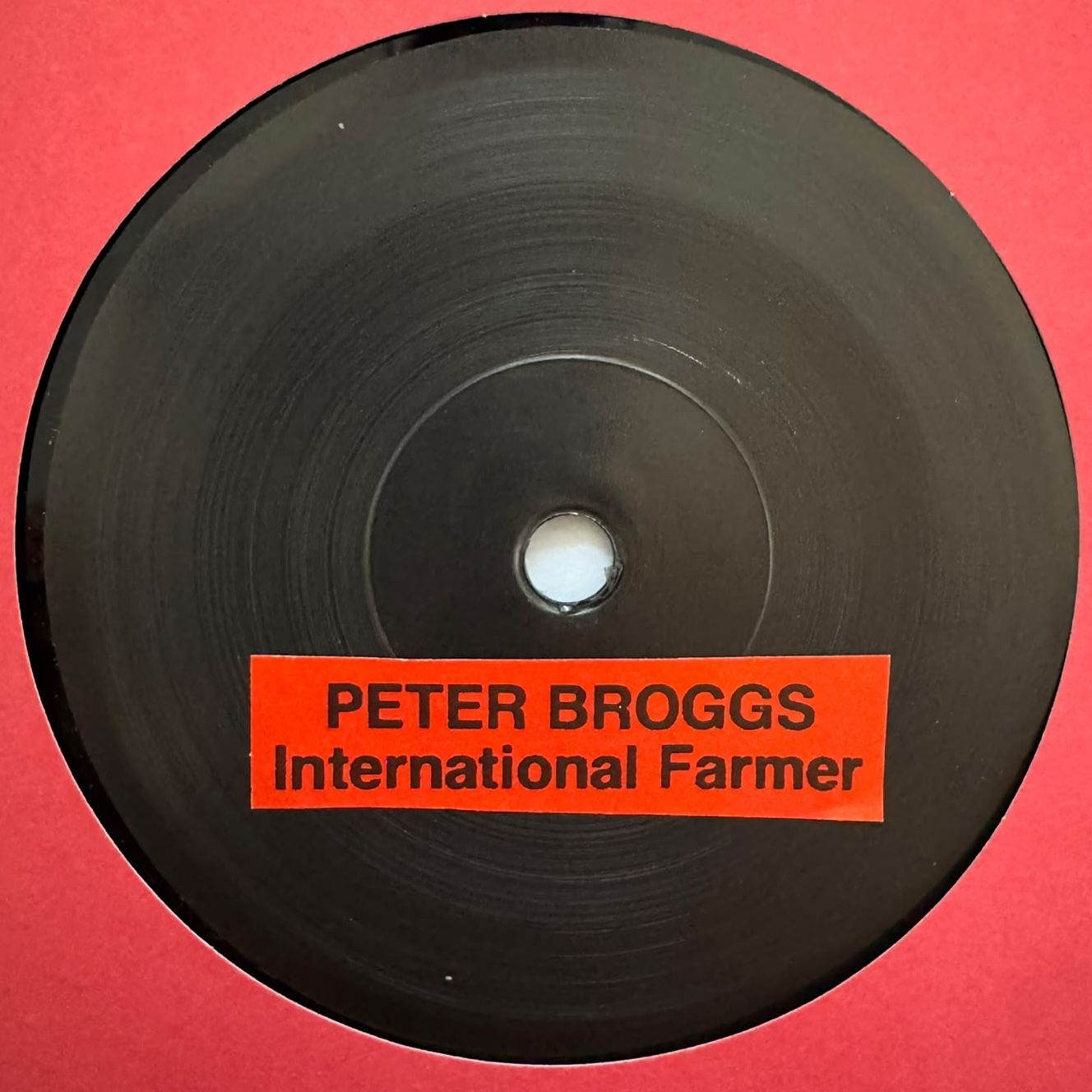PETER BROGGS - International Farmer (7") TEST PRESS