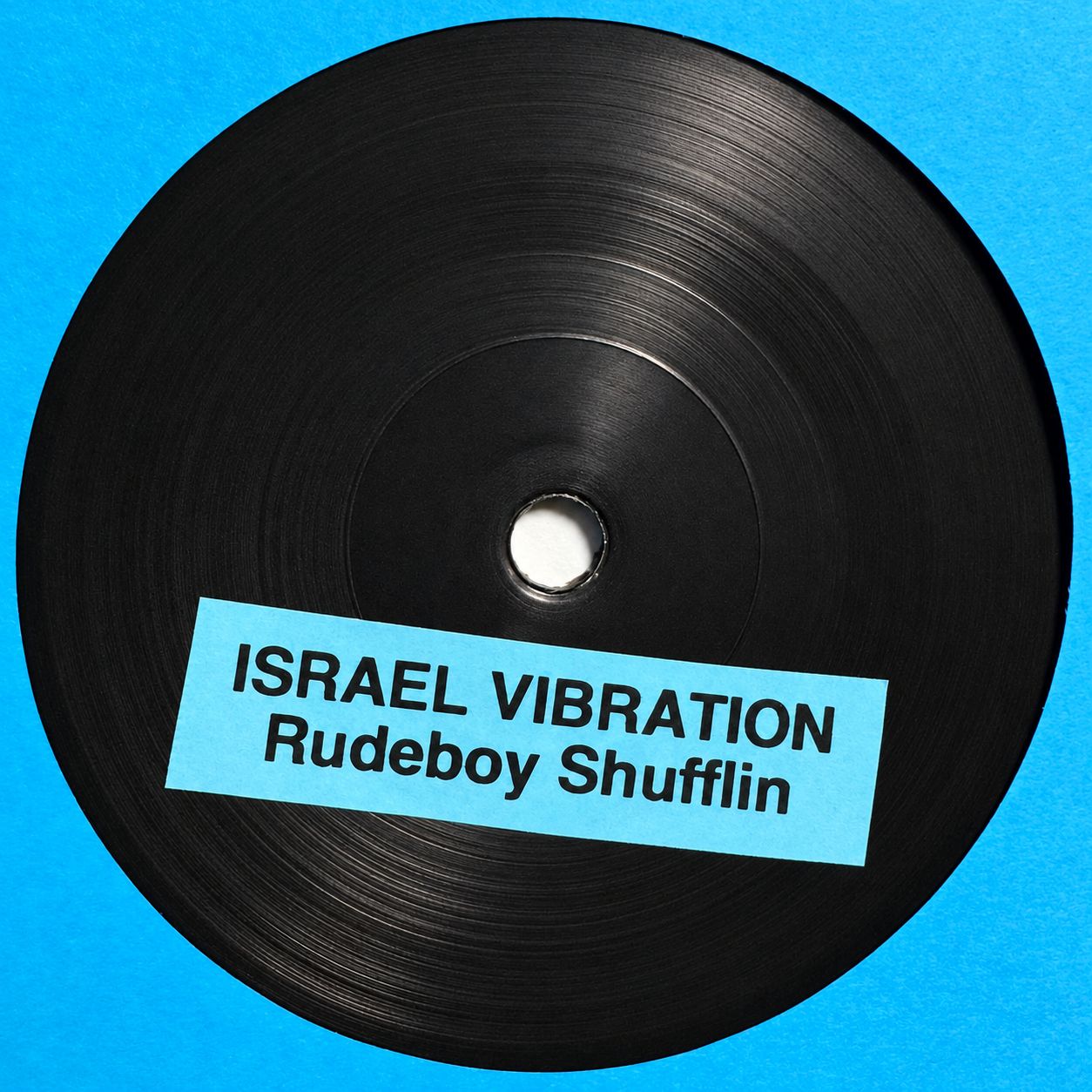 ISRAEL VIBRATION - Rudeboy Shufflin (7") TEST PRESS