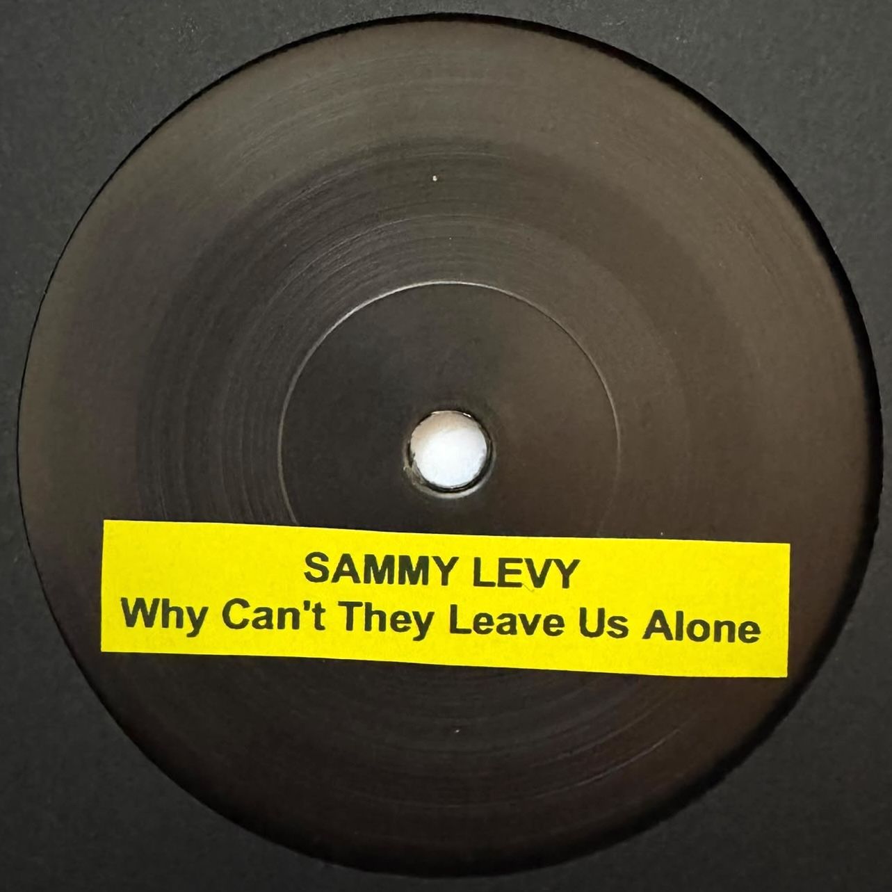 SAMMY LEVY - Why Can't They Leave Us Alone (7") TEST PRESS