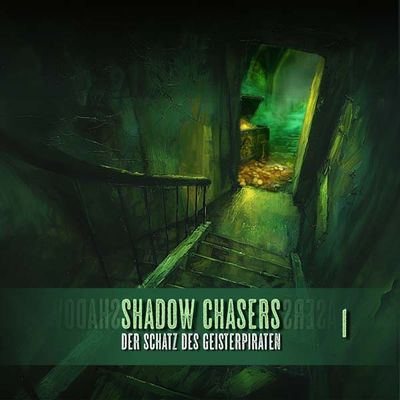 Shadow Chasers 01 - Der Schatz des Geisterpiraten