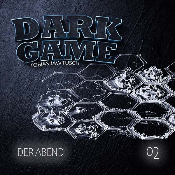 Dark Game 02 - Der Abend
