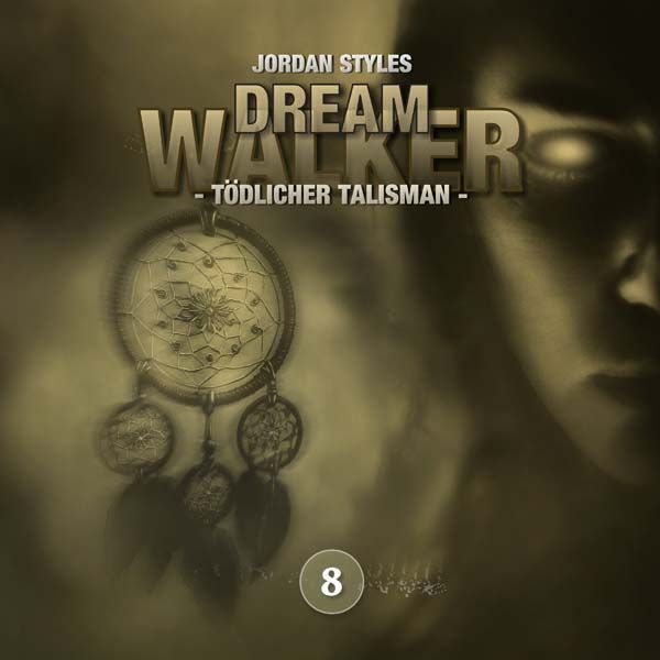 Dreamwalker 08 - Tödlicher Talisman