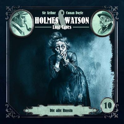 Holmes &amp; Watson Lost Cases 10 - Die alte Russin
