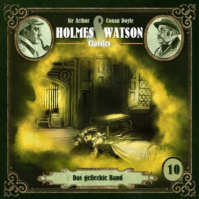 Holmes &amp; Watson Classics 10 - Das gefleckte Band