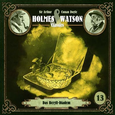 Holmes &amp; Watson Classics 13 - Das Beryll-Diadem