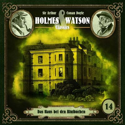 Holmes &amp; Watson Classics 14 - Das Haus bei den Blutbuchen