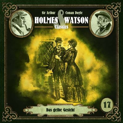 Holmes &amp; Watson Classics 17 - Das gelbe Gesicht