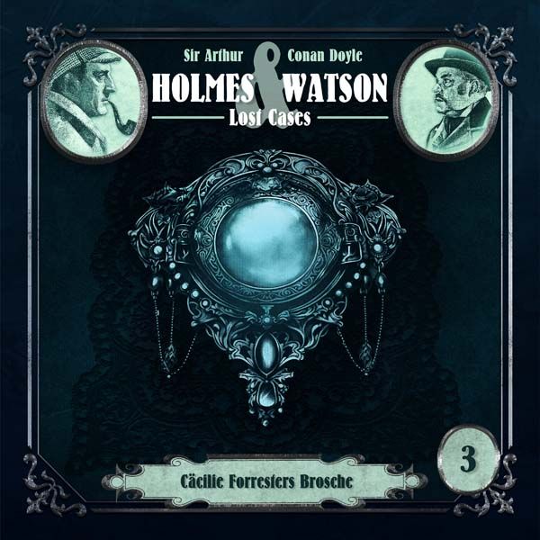 Holmes &amp; Watson Lost Cases 03 - Cäcilie Forresters Brosche