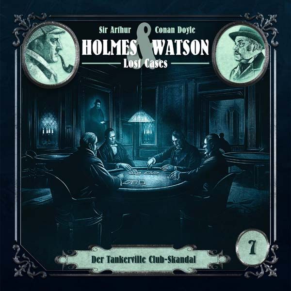 Holmes &amp; Watson Lost Cases 07 - Der Tankerville Club-Skandal