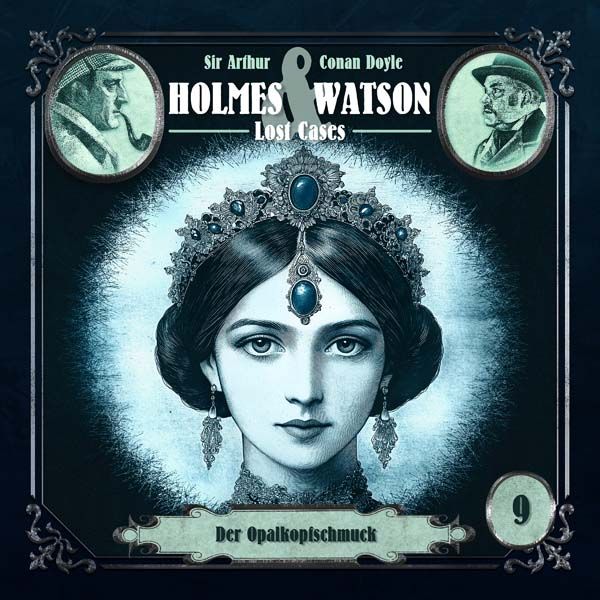 Holmes &amp; Watson Lost Cases 09 - Der Opalkopfschmuck