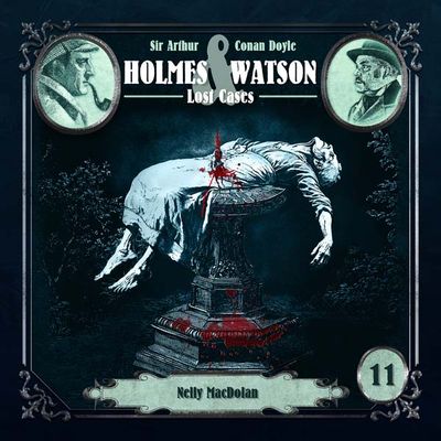 Holmes &amp; Watson Lost Cases 11 - Nelly MacDolan