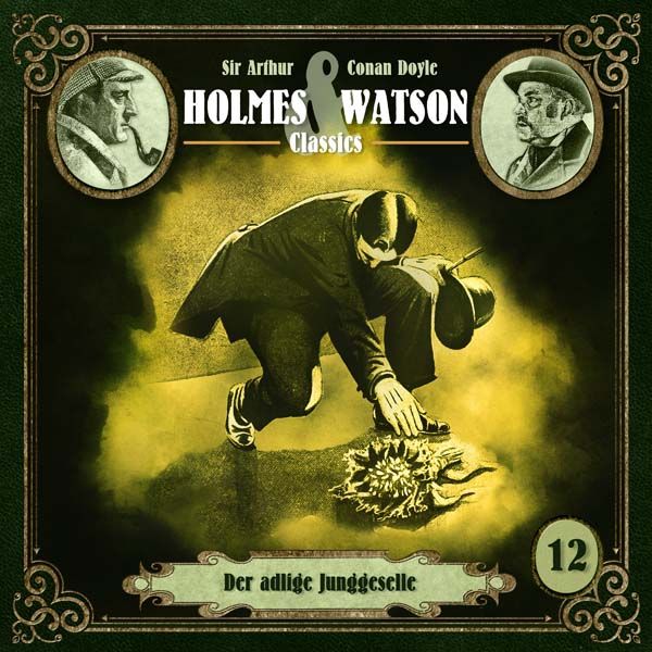 Holmes &amp; Watson Classics 12 - Der adlige Junggeselle