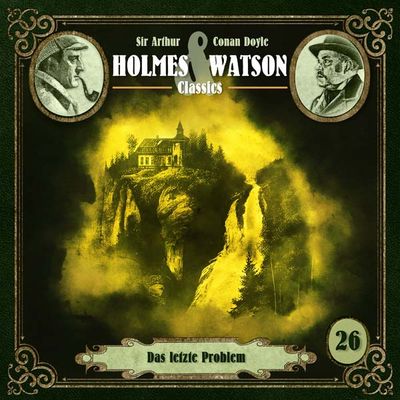 Holmes &amp; Watson Classics 26 - Das letzte Problem
