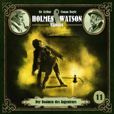 Holmes &amp; Watson Classics 11 - Der Daumen des Ingenieurs
