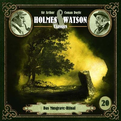 Holmes &amp; Watson Classics 20 - Das Musgrave-Ritual