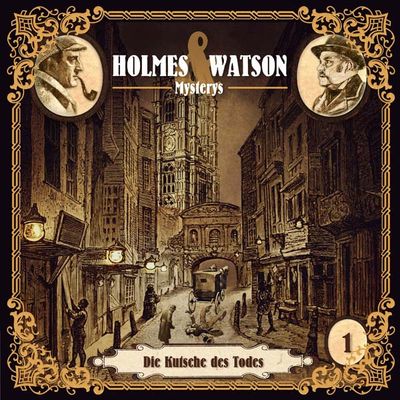 Holmes &amp; Watson Mysterys 01 - Die Kutsche des Todes
