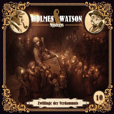 Holmes &amp; Watson Mysterys 10 - Zwillinge der Verdammnis