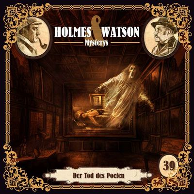 Holmes &amp; Watson Mysterys 39 - Der Tod des Poeten