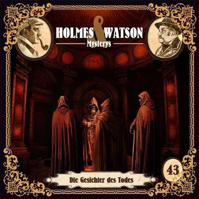 Holmes &amp; Watson Mysterys 43 - Die Gesichter des Todes