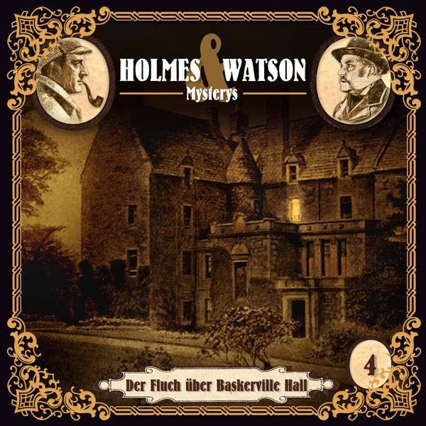 Holmes &amp; Watson Mysterys 04 - Der Fluch über Baskerville Hall