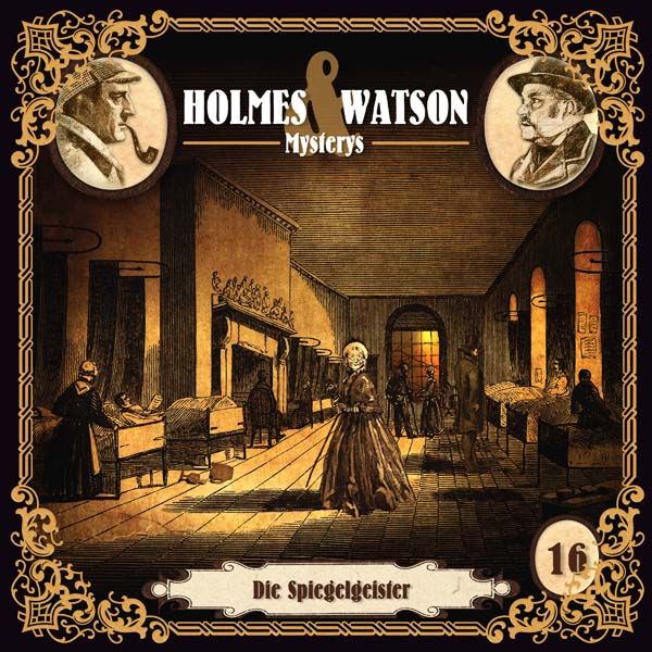 Holmes &amp; Watson Mysterys 16 - Die Spiegelgeister