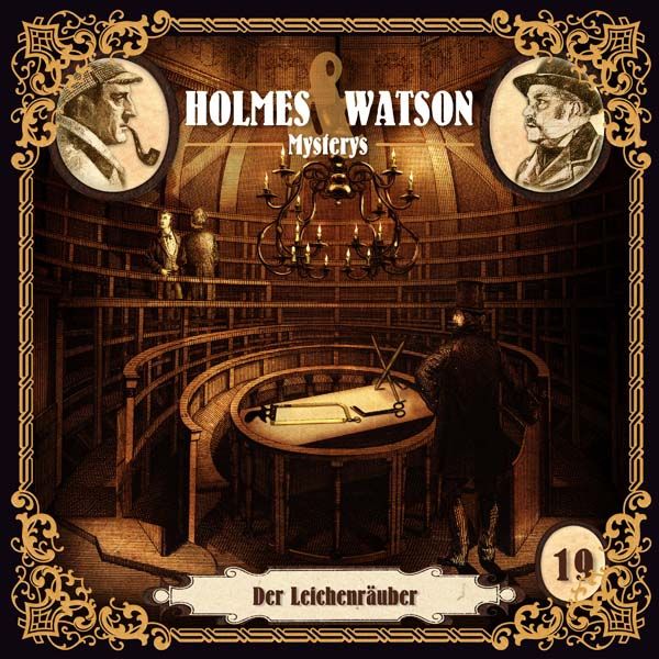 Holmes &amp; Watson Mysterys 19 - Der Leichenräuber