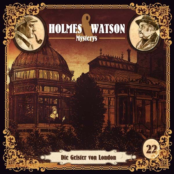 Holmes &amp; Watson Mysterys 22 - Die Geister von London