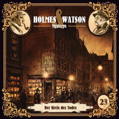 Holmes &amp; Watson Mysterys 23 - Der Kreis des Todes
