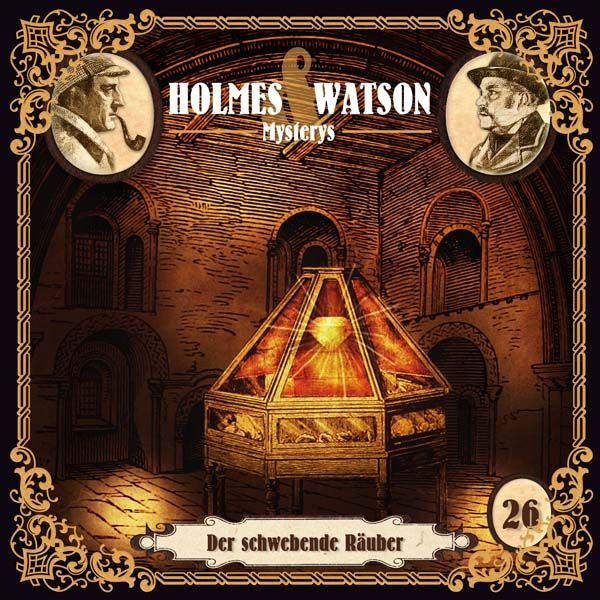 Holmes &amp; Watson Mysterys 26 - Der schwebende Räuber