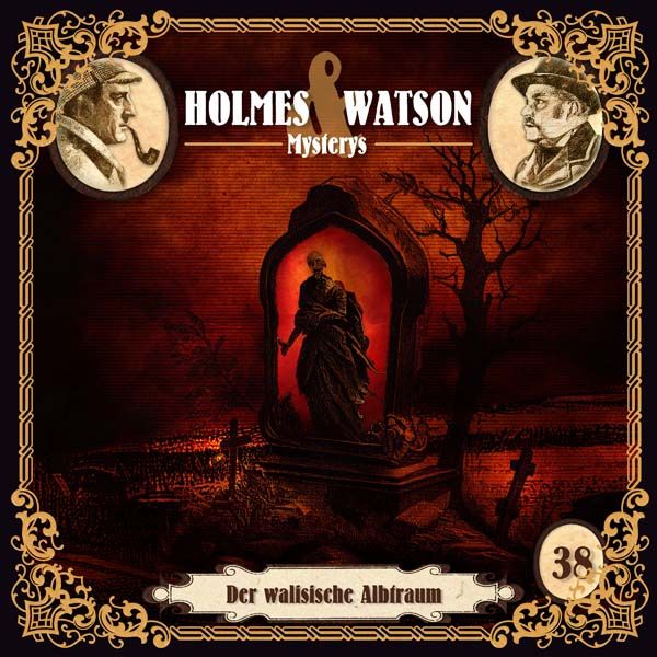 Holmes &amp; Watson Mysterys 38 - Der walisische Albtraum
