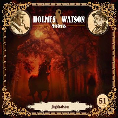Holmes &amp; Watson Mysterys 51 - Jagdsaison