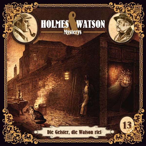 Holmes &amp; Watson Mysterys 13 - Die Geister, die Watson rief