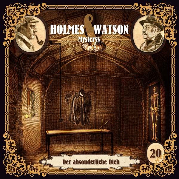 Holmes &amp; Watson Mysterys 20 - Der absonderliche Dieb